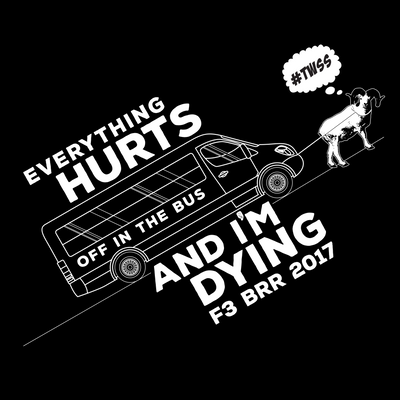 F3 Off In The Bus 2017 BRR Shirt Pre-Order